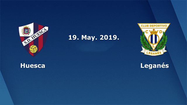 Soi keo nha cai Huesca vs Leganes 19/5/2019 - La Liga Tay Ban Nha - Nhan dinh