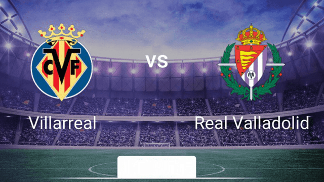 Soi keo nha cai Villarreal vs Valladolid 21/9/2019 – La Liga Tay Ban Nha - Nhan dinh
